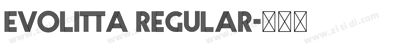 Evolitta Regular字体转换
